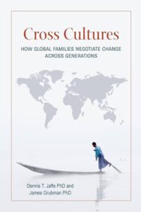 Cross Cultures- How Global Families Negotiate Change Across Generations