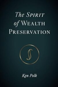 The Spirit of Wealth Preservation