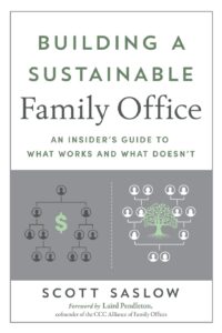 Building a Sustainable Family Office: An Insider’s Guide to What Works and What Doesn’t