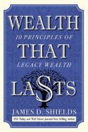 Wealth That Lasts: 10 Principles of Legacy Wealth